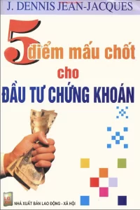 5 Điểm Mấu Chốt Cho Đầu Tư Chứng Khoán TuClass