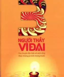 Ba Người Thầy Vĩ Đại - thandongdatviet