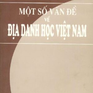 Một Số Vấn Đề Về Địa Danh Học Việt Nam - tuclass